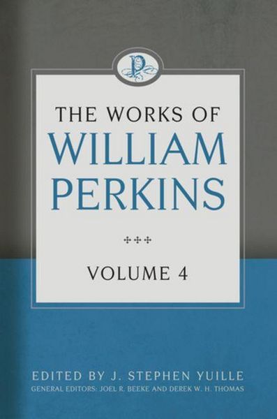 Produktbild: The Works of William Perkins, Volume 4