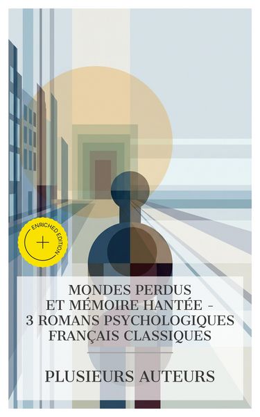 Produktbild: Mondes Perdus et M&eacute;moire Hant&eacute;e - 3 Romans Psychologiques Fran&ccedil;ais Classiques
