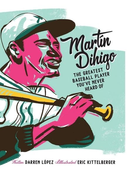Produktbild: Mart&iacute;n Dihigo The Greatest Baseball Player You've Never Heard Of
