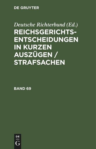 Produktbild: Reichsgerichts-Entscheidungen in kurzen Ausz&uuml;gen / Strafsachen. Band 69