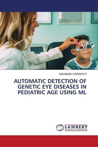 Produktbild: Automatic Detection Of Genetic Eye Diseases in Pediatric Age Using Ml