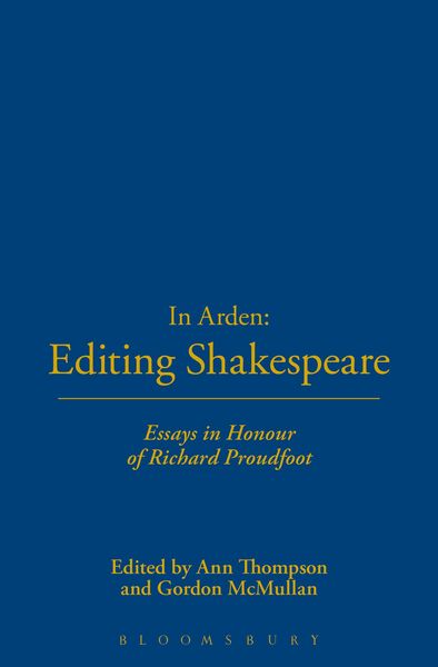 Produktbild: In Arden: Editing Shakespeare - Essays In Honour of Richard Proudfoot