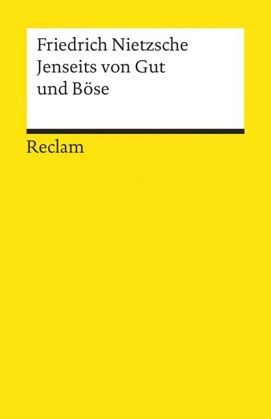 Jenseits von Gut und Böse, Taschenbuch von Friedrich Nietzsche, Reclam, Philipp, 978-3-15-007114-4
