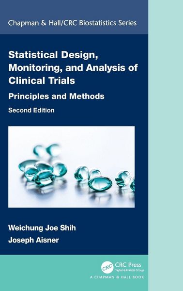 Produktbild: Statistical Design, Monitoring, and Analysis of Clinical Trials