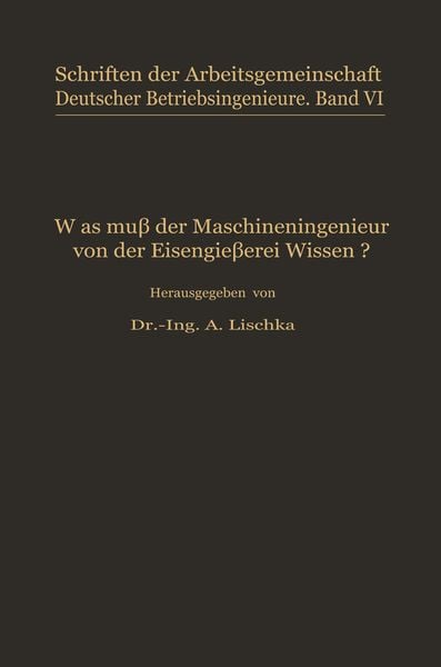 Produktbild: Was mu&szlig; der Maschineningenieur von der Eisengie&szlig;erei wissen?