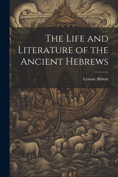 Produktbild: The Life and Literature of the Ancient Hebrews