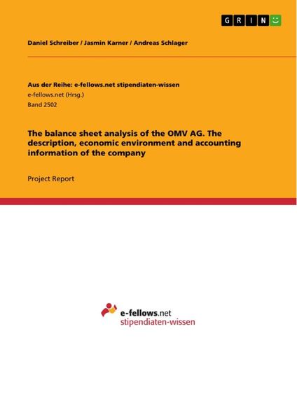 Produktbild: The balance sheet analysis of the OMV AG. The description, economic environment and accounting information of the company