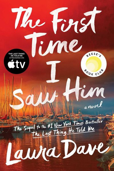 The First Time I Saw Him (a Reese Witherspoon Book Club Pick), Gebundene Ausgabe von Laura Dave, Scribner Book Company, 9781668002964