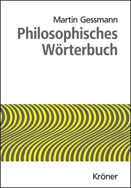 Philosophisches Wörterbuch, Gebundene Ausgabe von , Alfred Kröner Verlag, 978-3-520-01323-1