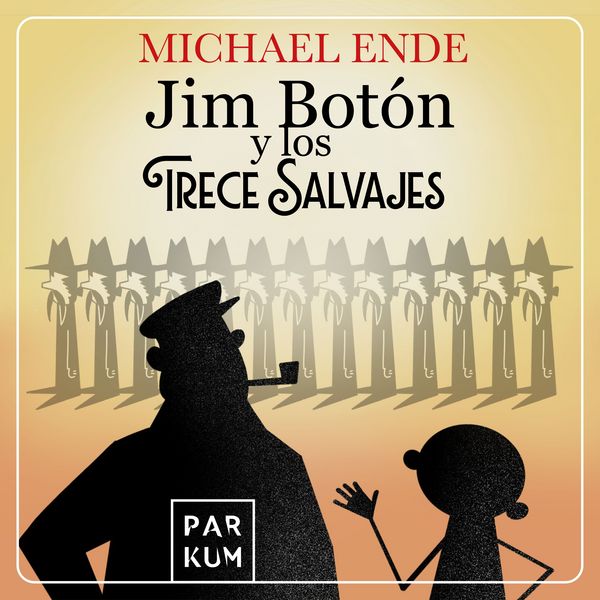 Jim botón y los trece salvajes - Michael Ende, Audio, 9783691250497