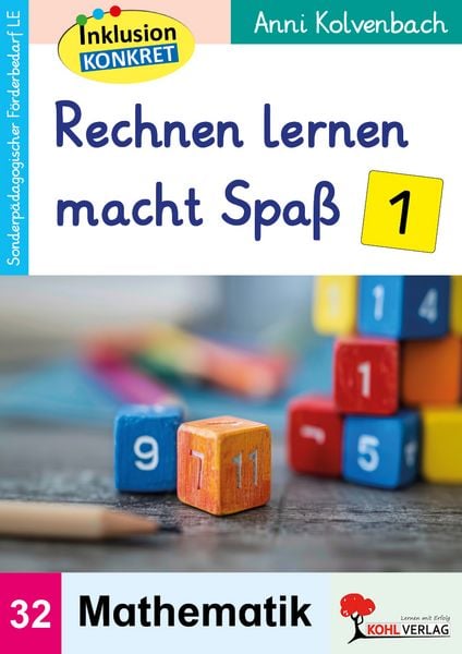 Rechnen lernen macht Spaß / Band 1, Taschenbuch von Anni Kolvenbach, KOHL VERLAG Der Verlag mit dem Baum, 9783692570167