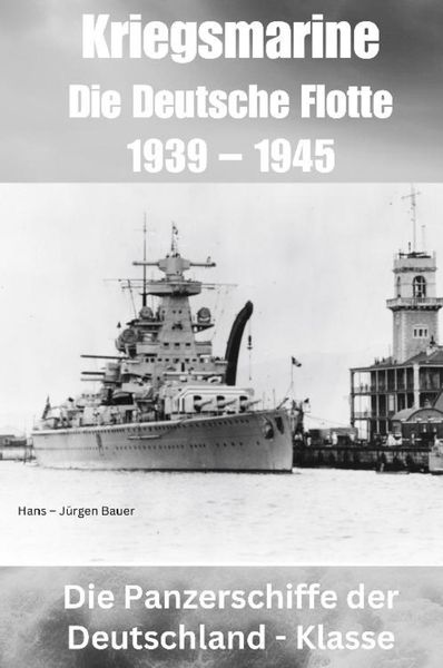 Produktbild: Kriegsmarine - Die Deutsche Flotte 1939 - 1945