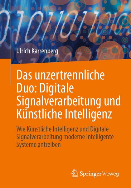 Produktbild: Das unzertrennliche Duo: Digitale Signalverarbeitung und K&uuml;nstliche Intelligenz