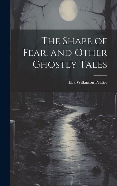 Produktbild: The Shape of Fear, and Other Ghostly Tales