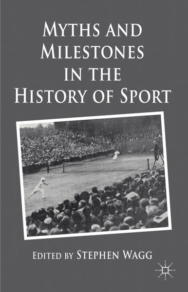 Produktbild: Myths and Milestones in the History of Sport