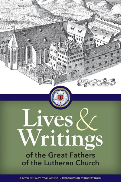 Produktbild: Lives and Writings of the Great Fathers of the Lutheran Church