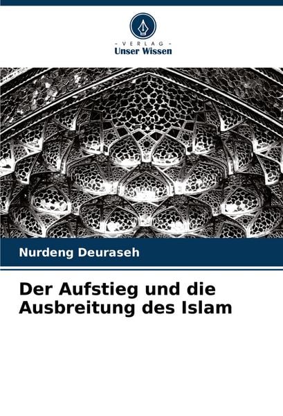 Produktbild: Der Aufstieg und die Ausbreitung des Islam