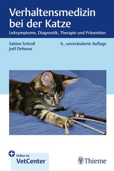 Verhaltensmedizin bei der Katze, Taschenbuch von Sabine Schroll , Joel Dehasse, Thieme, 9783132460614