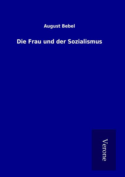 Produktbild: Die Frau und der Sozialismus