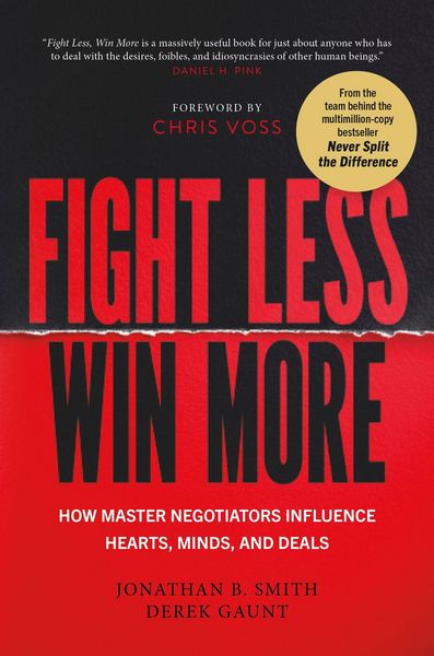 Fight Less, Win More, Taschenbuch von Jonathan B. Smith,Derek Gaunt, Vermilion, 978-1-5299-9040-9