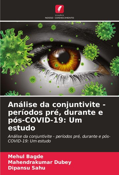 Produktbild: An&aacute;lise da conjuntivite - per&iacute;odos pr&eacute;, durante e p&oacute;s-COVID-19: Um estudo