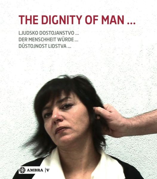 Produktbild: Der Menschheit W&uuml;rde. The Dignity of Man. Dustojnost cloveka. Ljudsko dostojanstvo.