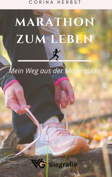 Produktbild: Marathon zum Leben - Mein Weg aus der Magersucht