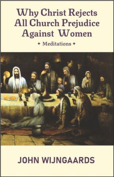 Produktbild: Why Christ Rejects All Church Prejudice Against Women