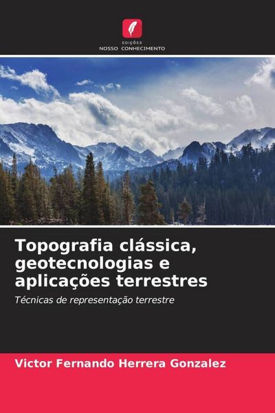 Produktbild: Topografia cl&aacute;ssica, geotecnologias e aplica&ccedil;&otilde;es terrestres