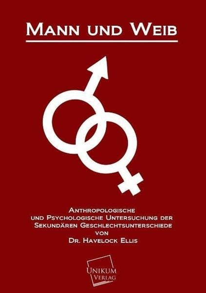 Ellis, H: Mann und Weib, Taschenbuch von Havelock Ellis, Unikum, 9783845700120