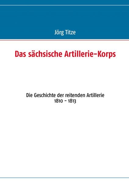 Produktbild: Das s&auml;chsische Artillerie-Korps
