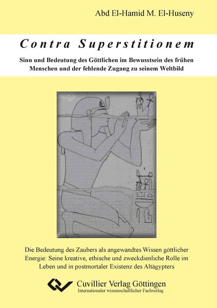 Produktbild: Contra Superstitionem - Sinn und Bedeutung des G&ouml;ttlichen im Bewusstsein des fr&uuml;hen Menschen und der fehlende Zugang zu seinem Weltbild