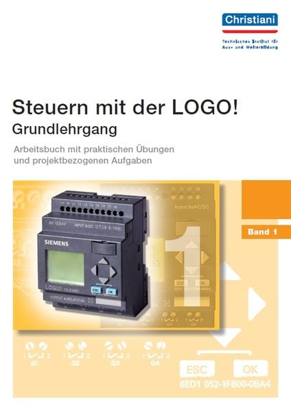 Steuern mit der LOGO! - Grundlehrgang - Band 1