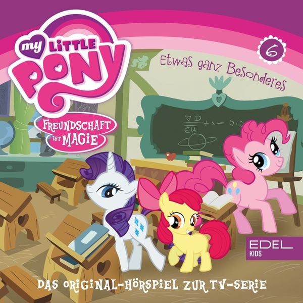 Produktbild: Folge 6: Fr&uuml;hlingsanfang in Ponyville / Etwas ganz Besonderes (Das Original-H&ouml;rspiel zur TV-Serie)