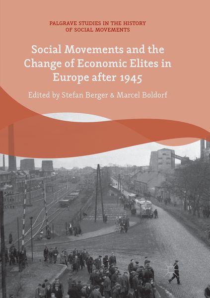 Produktbild: Social Movements and the Change of Economic Elites in Europe after 1945