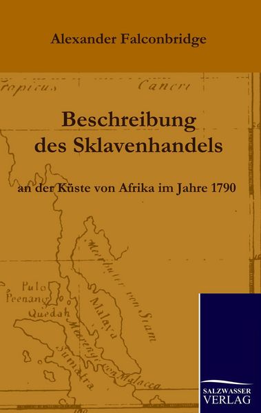 Produktbild: Beschreibung des Sklavenhandels an der K&uuml;ste von Afrika im Jahre 1790