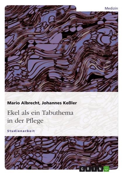 Produktbild: Ekel als ein Tabuthema in der Pflege