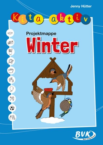 Kita aktiv Projektmappe Winter, Geheftet von Jenny Hütter, BVK Buch Verlag Kempen GmbH