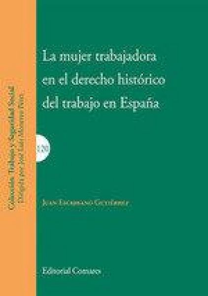 Produktbild: La mujer trabajadora en el derecho hist&oacute;rico del trabajo en Espa&ntilde;a