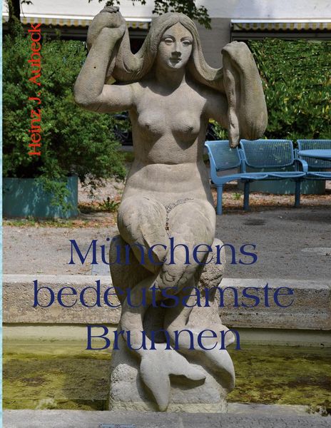 Produktbild: M&uuml;nchens bedeutsamste Brunnen