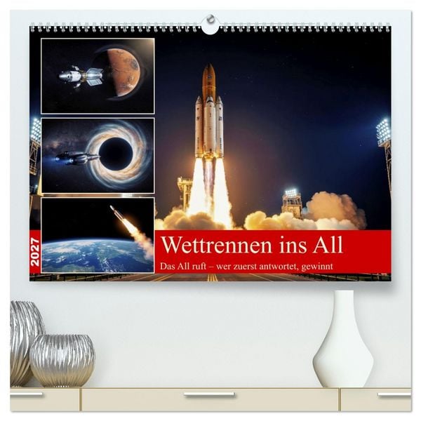 Produktbild: Wettrennen ins All (hochwertiger Premium Wandkalender 2027 DIN A2 quer), Kunstdruck in Hochglanz