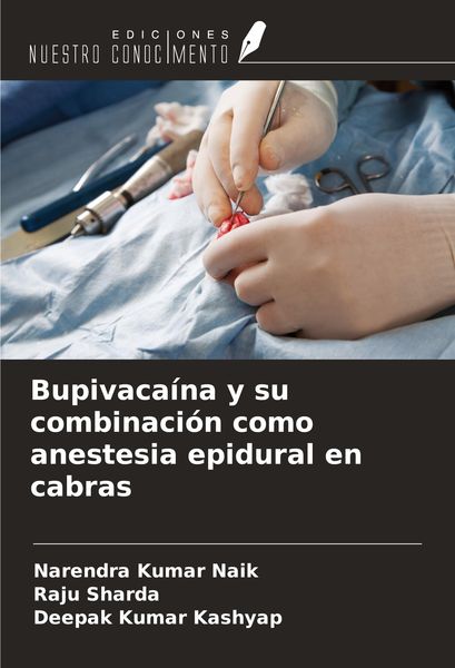 Produktbild: Bupivaca&iacute;na y su combinaci&oacute;n como anestesia epidural en cabras