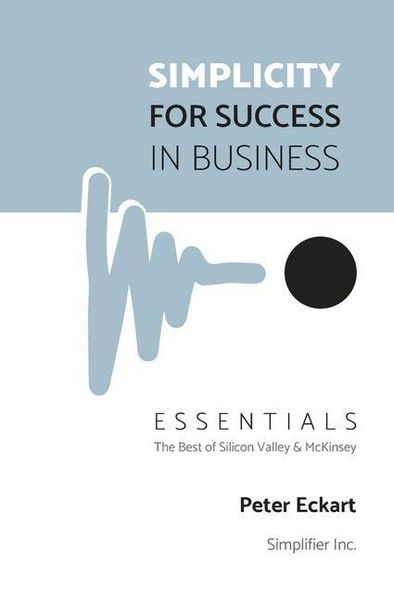 Produktbild: Simplicity for Success in Business - Essentials: The Best of Silicon Valley and McKinsey