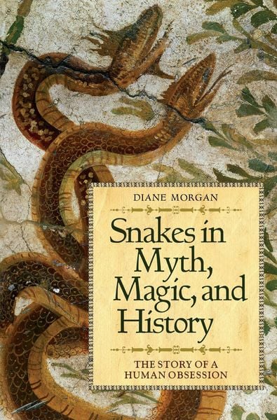 Produktbild: Snakes in Myth, Magic, and History