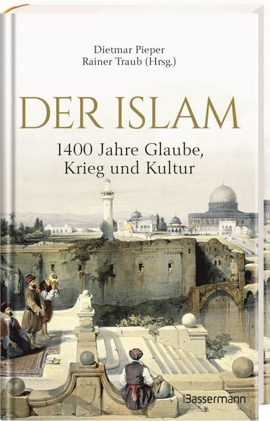 Produktbild: Der Islam: 1400 Jahre Glaube, Krieg und Kultur -