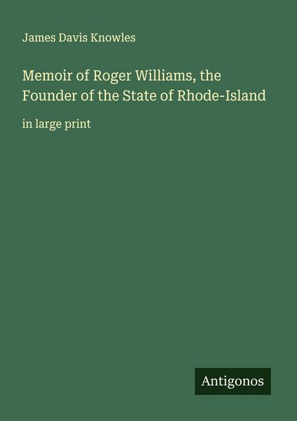 Produktbild: Memoir of Roger Williams, the Founder of the State of Rhode-Island