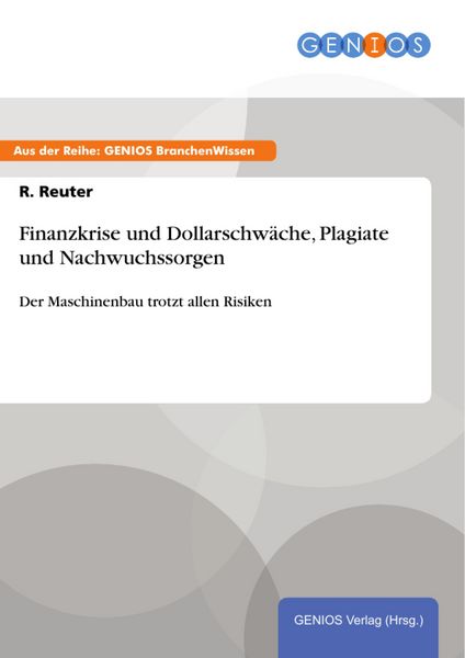 Produktbild: Finanzkrise und Dollarschw&auml;che, Plagiate und Nachwuchssorgen