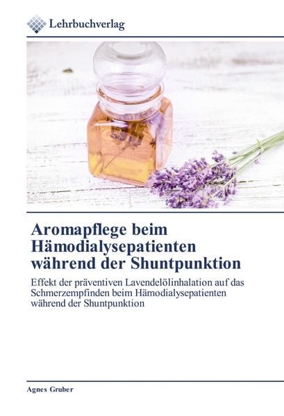 Produktbild: Aromapflege beim H&auml;modialysepatienten w&auml;hrend der Shuntpunktion