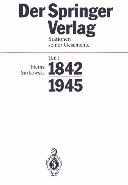 Der Springer-Verlag, Taschenbuch von Heinz Sarkowski, Springer Berlin, 9783662312513