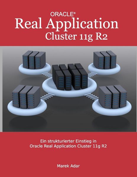 Produktbild: Ein strukturierter Einstieg in Oracle Real Application Cluster 11g R2
